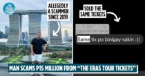 Man Scams Over 100 Filipinos Of P15 Million Pretending To Sell The Eras Tour Tickets